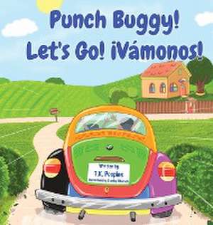 Punch Buggy! Let's Go! ?V?monos! de T K Peoples