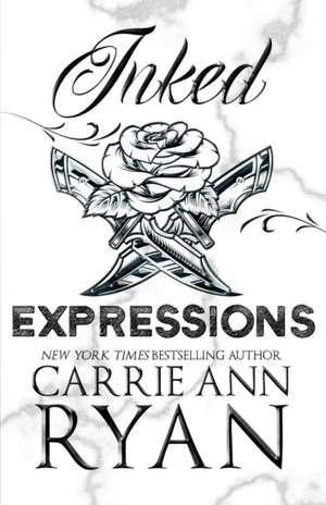 Inked Expressions - Special Edition de Carrie Ann Ryan