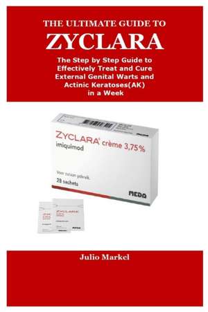 The Ultimate Guide to Zyclara de Julio Markel