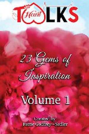 HeartTalks Volume 1 de Pattie Godfrey~Sadler