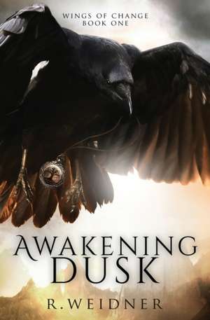 Awakening Dusk de R. Weidner