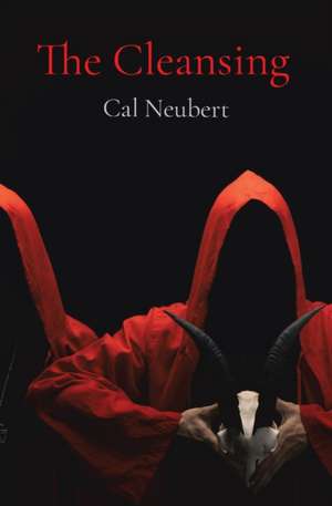 The Cleansing de Cal Neubert