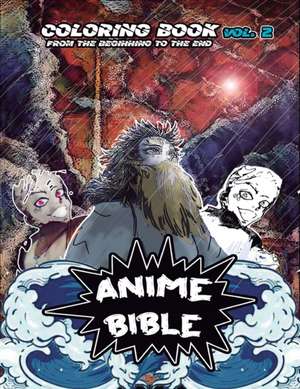 Anime Bible From The Beginning To The End Vol. 2 de Javier H Ortiz