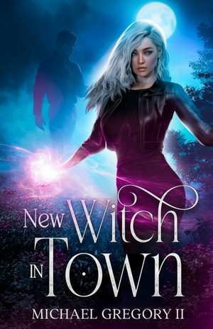 New Witch in Town de Michael Gregory II