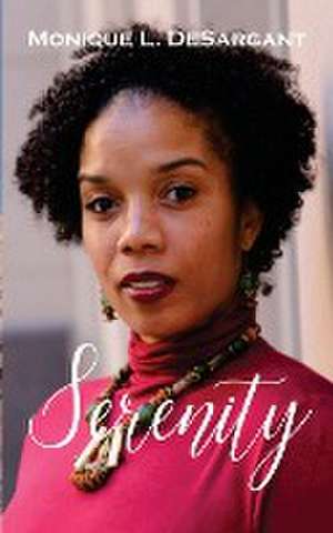 Serenity de Monique L. Desargant