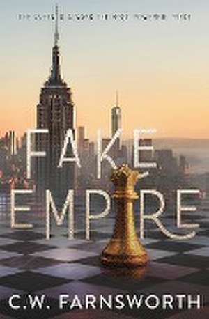 Fake Empire de C W Farnsworth