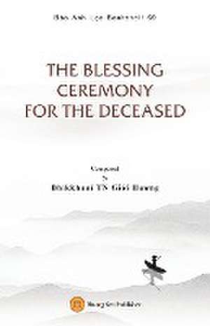 THE BLESSING CEREMONY FOR THE DECEASED de Gi¿i H¿¿ng Bhikkhun¿