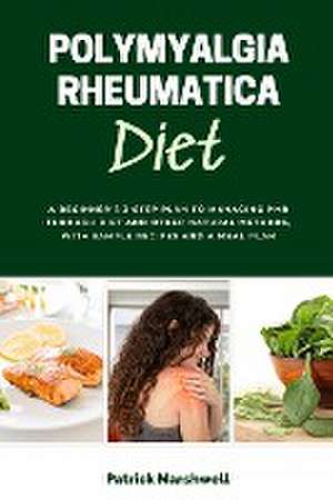 Polymyalgia Rheumatica Diet de Patrick Marshwell