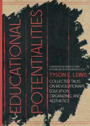 Educational Potentialities de Tyson E. Lewis