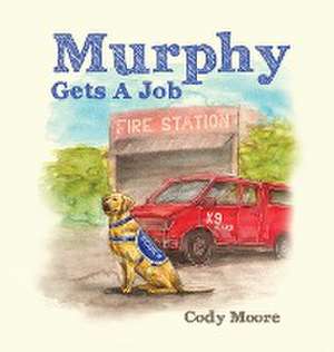 Murphy gets a job de Cody Moore