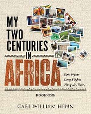 My Two Centuries in Africa (Book One)