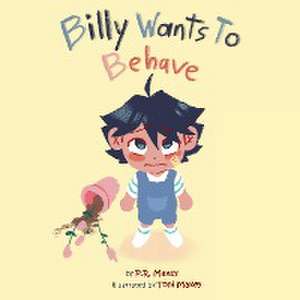 Billy Wants to Behave de P. R. Maxey