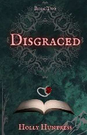 Disgraced de Holly Huntress