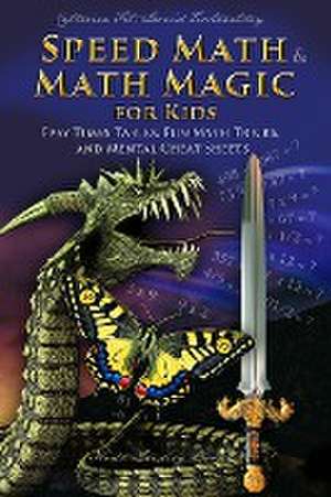 Speed Math and Math Magic for Kids - Easy Times Tables, Fun Math Tricks, and Mental Cheat Sheets de Fet