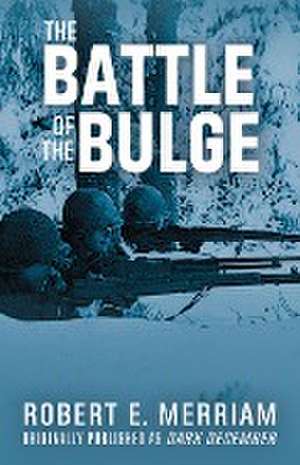 The Battle of the Bulge de Robert E. Merriam