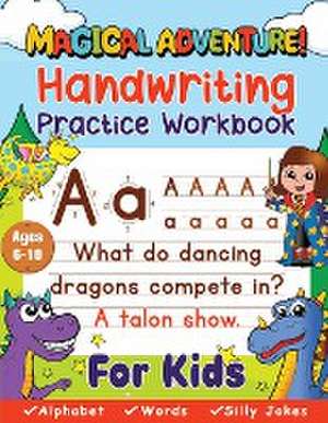 Handwriting Practice Book for Kids Ages 6-10 (Magical Adventure) de Pony House Press