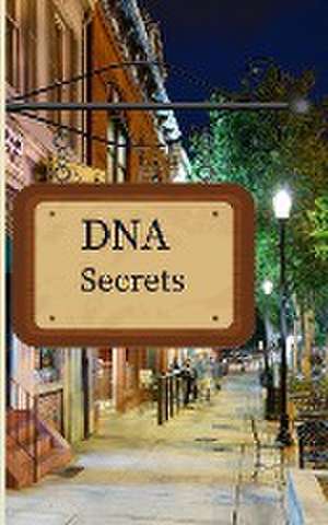 DNA Secrets de Diane E. Tatum
