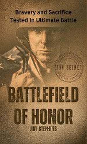 Battlefield of Honor de Jim Stephens