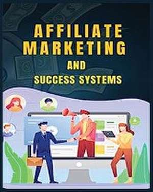 Affiliate Marketing and Success Systems de Blake Windrow