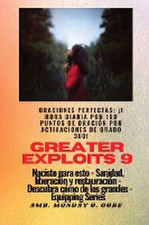 Greater Exploits - 9 - Oraciones perfectas de Ambassador Monday O. Ogbe