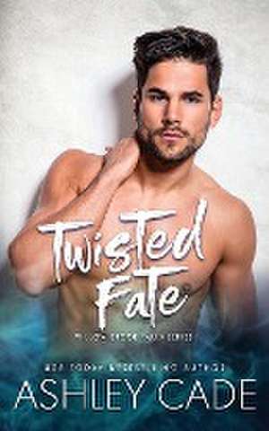 Twisted Fate de Ashley Cade