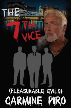 The 7th Vice de Carmine Piro