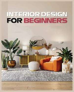 Interior Design for Beginners de Vanessa Sims