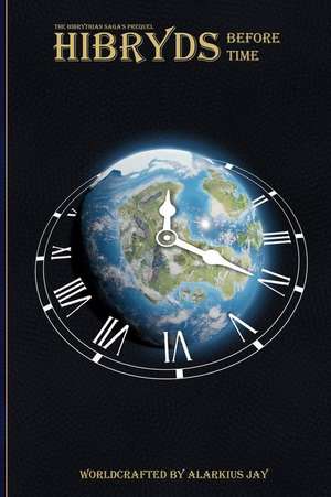 Hibryds - Before Time de Alarkius Jay