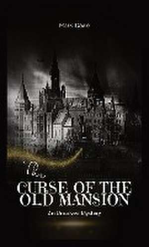 The Curse of the Old Mansion de Mark Davie