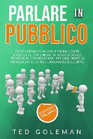 Parlare in pubblico de Ted Goleman