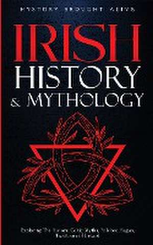 Irish History & Mythology de History Brought Alive