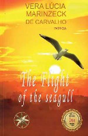 The Flight of the Seagull de Vera Lúcia Marinzeck de Carvalho