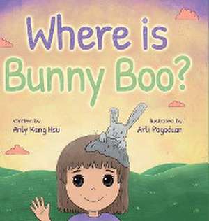 Where is Bunny Boo? de Anly Kang Hsu