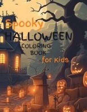 Spooky Halloween Coloring Book for Kids de Brooke Tatum