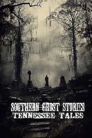 Southern Ghost Stories de Allen Sircy