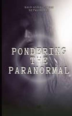 Pondering the Paranormal de Dakota Frandsen