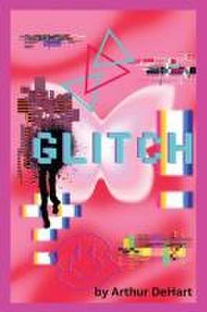 Glitch de Arthur Dehart