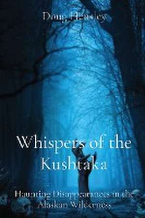 Whispers of the Kushtaka de Doug Hensley