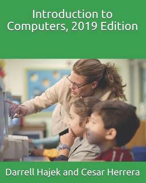 Introduction to Computers, 2019 Edition de Cesar Herrera