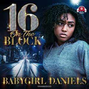 16 on the Block de Babygirl Daniels