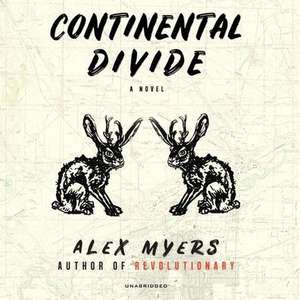 Continental Divide Lib/E de Alex Myers