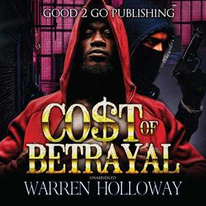 The Cost of Betrayal, Part I Lib/E de Warren Holloway