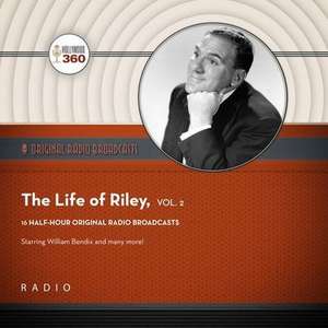 The Life of Riley, Vol. 2 Lib/E de Black Eye Entertainment