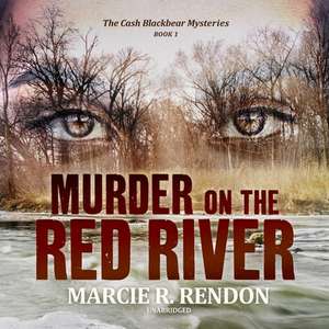 Murder on the Red River de Marcie R. Rendon