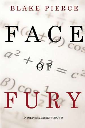 Face of Fury (A Zoe Prime Mystery--Book 5) de Blake Pierce