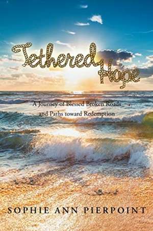 Tethered Hope de Sophie Ann Pierpoint