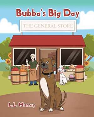 Bubba's Big Day de L. L. Murray