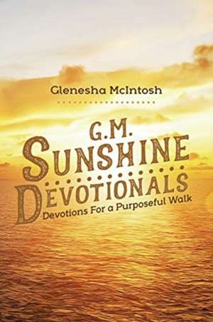 G.M. Sunshine Devotionals de Glenesha McIntosh