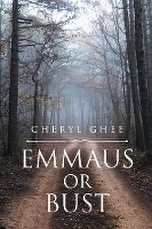 Emmaus or Bust de Cheryl Ghee