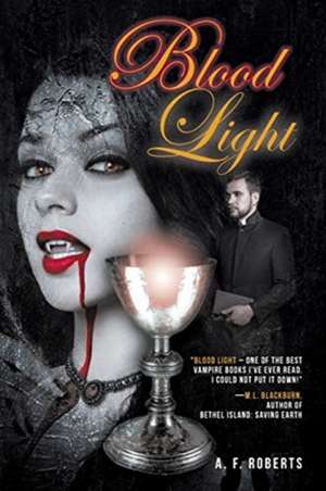 Blood Light de A. F. Roberts